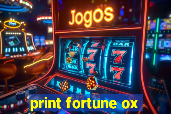 print fortune ox